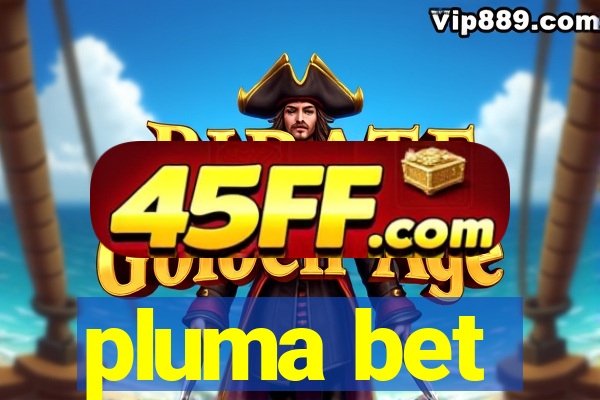 pluma bet